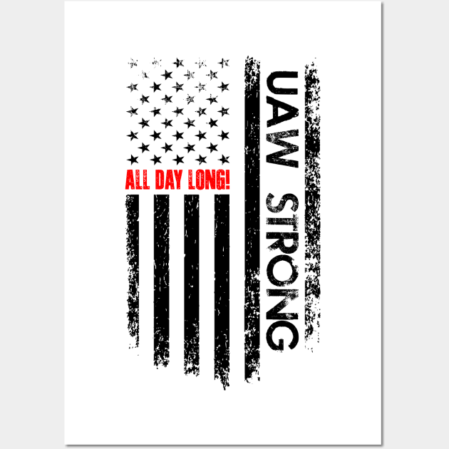 Uaw Strong all day long, UAW Strike 2023 United Auto Workers Union UAW Strong Wall Art by DesignergiftsCie